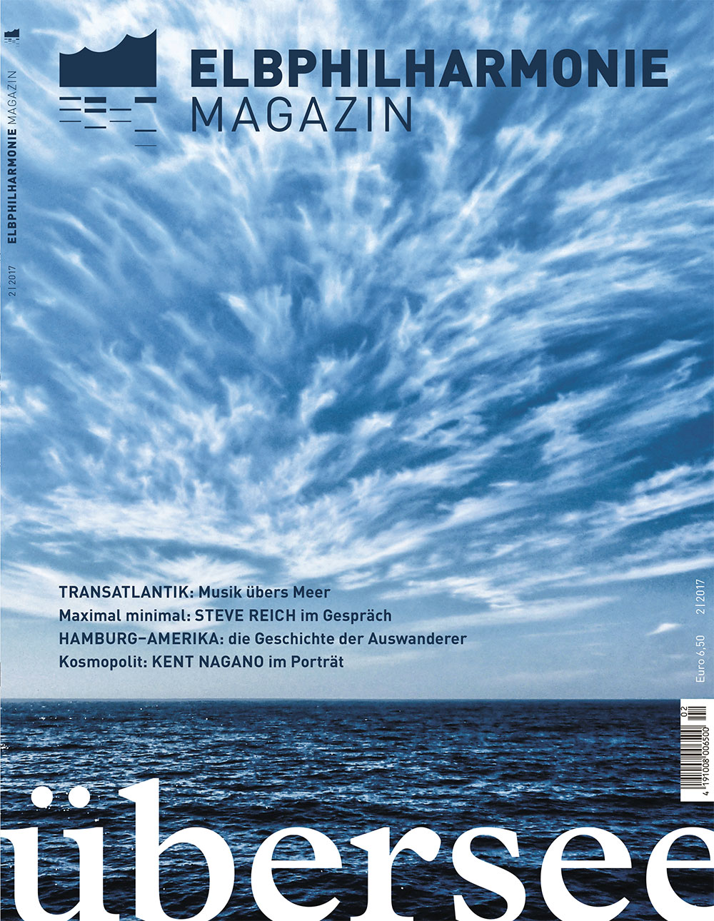 Elbphilharmonie Magazine »übersee« / Second Issue © HamburgMusik gGmbH Elbphilharmonie Magazine »übersee« / Second Issue